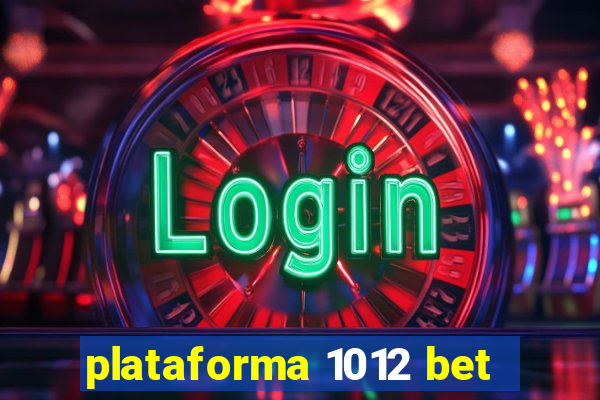 plataforma 1012 bet